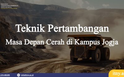 Teknik Pertambangan ITNY: Masa Depan Cerah di Kampus Jogja