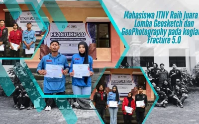 Mahasiswa ITNY Raih Juara di Lomba Geosketch dan GeoPhotography pada kegiatan Fracture 5.0