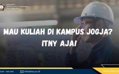 Kampus Jogja Terbaik di Bidang Teknik? Kenalan dengan ITNY Sekarang!