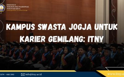 Kampus Swasta Jogja untuk Karier Gemilang: ITNY