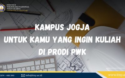 Kampus Jogja untuk Kamu yang Ingin Kuliah di Prodi PWK