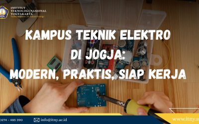 Kampus Teknik Elektro di Jogja: Modern, Praktis, Siap Kerja