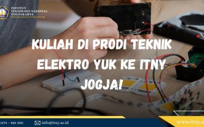 Kuliah di Prodi Teknik Elektro? Yuk ke ITNY Jogja!