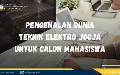 Pengenalan Dunia Teknik Elektro Jogja untuk Calon Mahasiswa