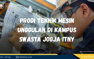 Prodi Teknik Mesin Unggulan di Kampus Swasta Jogja ITNY
