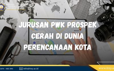 Jurusan PWK: Prospek Cerah di Dunia Perencanaan Kota