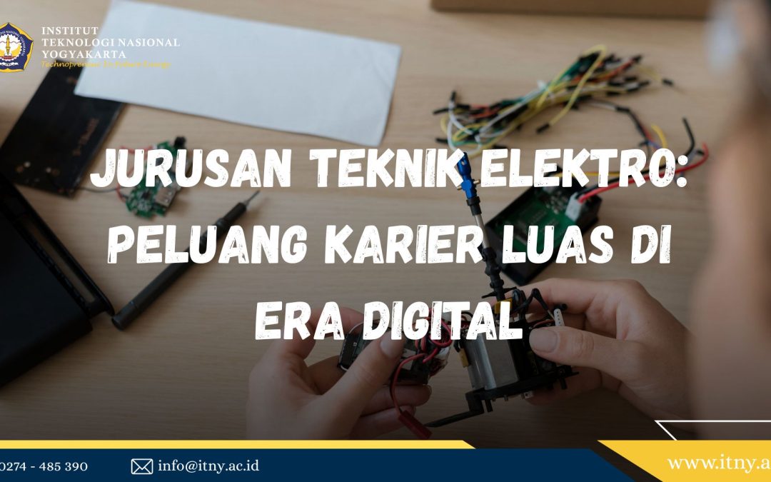 Jurusan Teknik Elektro: Peluang Karier Luas di Era Digital