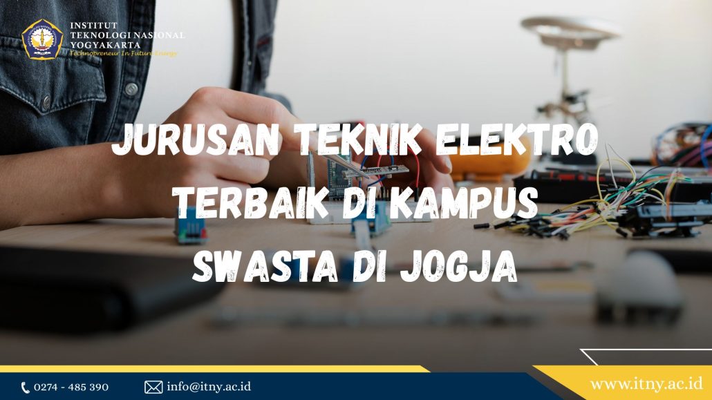 Jurusan Teknik Elektro Terbaik di Kampus Swasta di Jogja