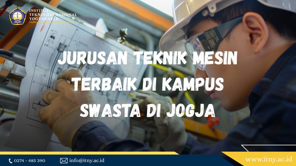 Jurusan Teknik Mesin Terbaik di Kampus Swasta di Jogja