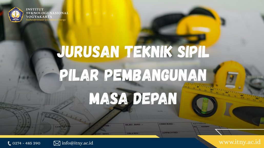 Jurusan Teknik Sipil: Pilar Pembangunan Masa Depan