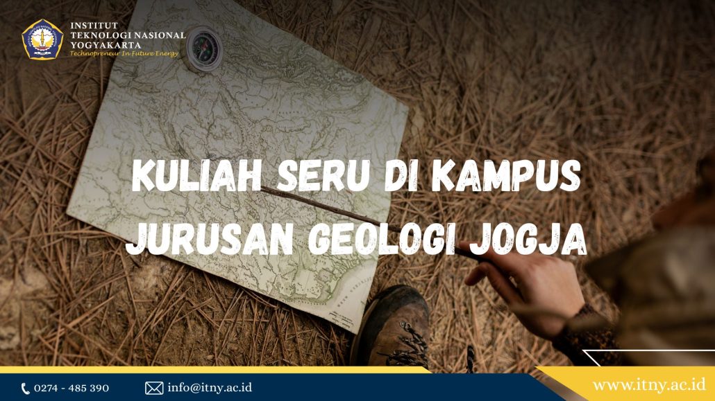 Kuliah Seru di Kampus Jurusan Geologi Jogja