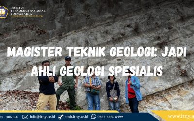 Magister Teknik Geologi: Jadi Ahli Geologi Spesialis