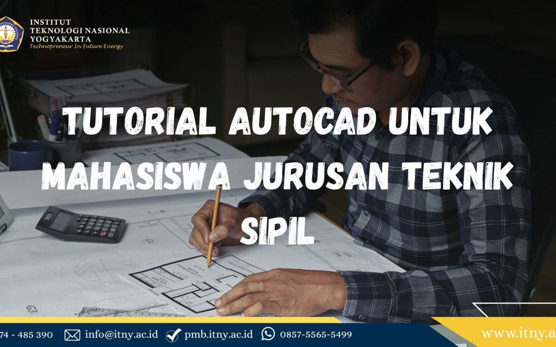 Tutorial AutoCad untuk Mahasiswa Jurusan Teknik Sipil